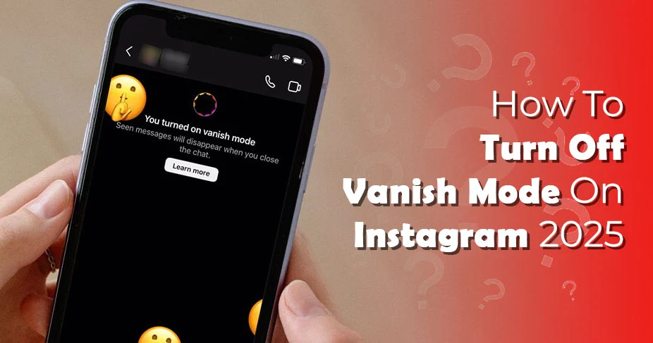 How To Turn Off Vanish Mode On Instagram