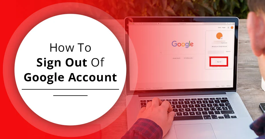 How To Sign Out Of Google Account