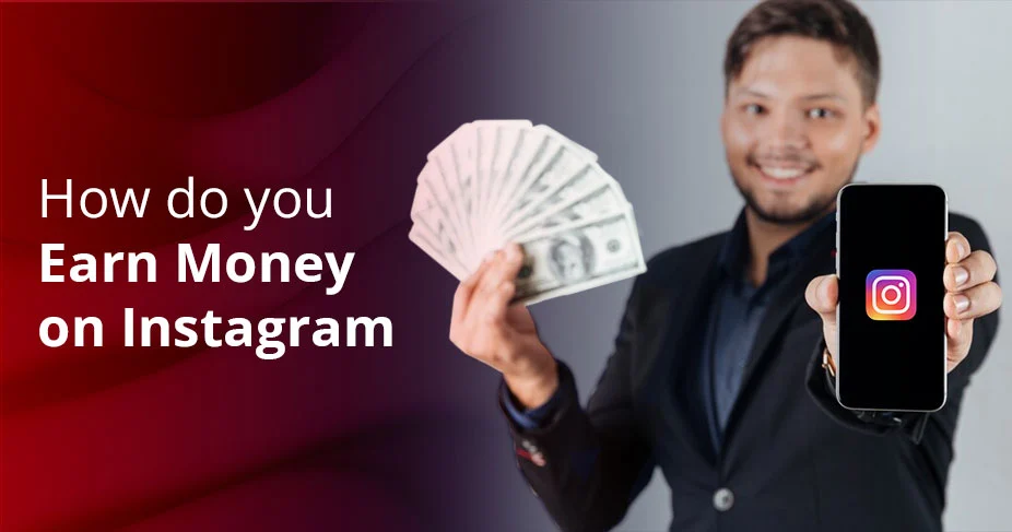 How do you earn money on Instagram