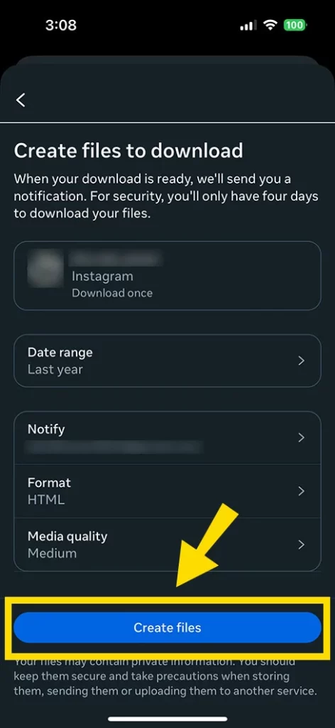 Select the date range, Format of the file, and Media quality as well. Then press ‘Create Files.’