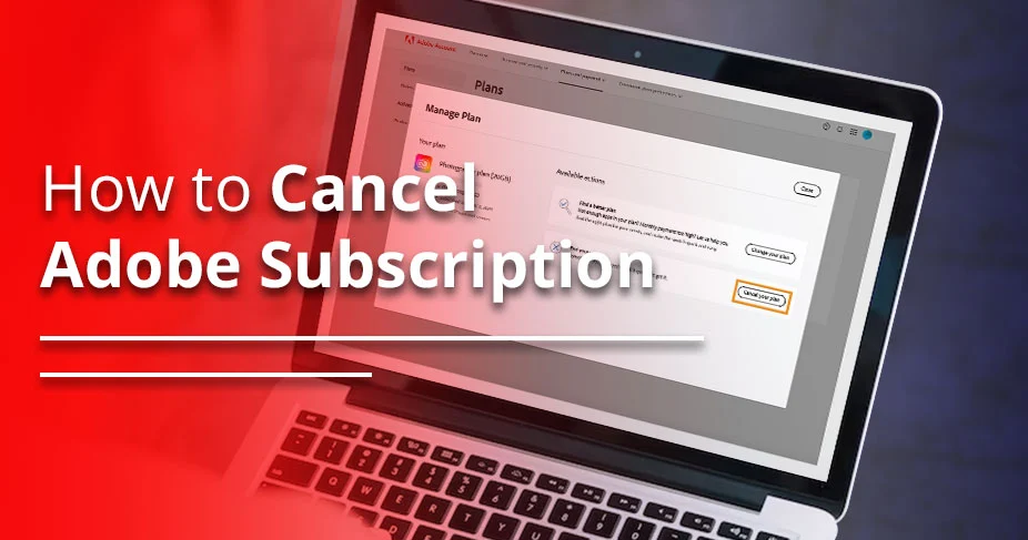 How to Cancel Adobe Subscription