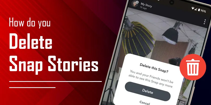 How Do You Delete Snap Stories