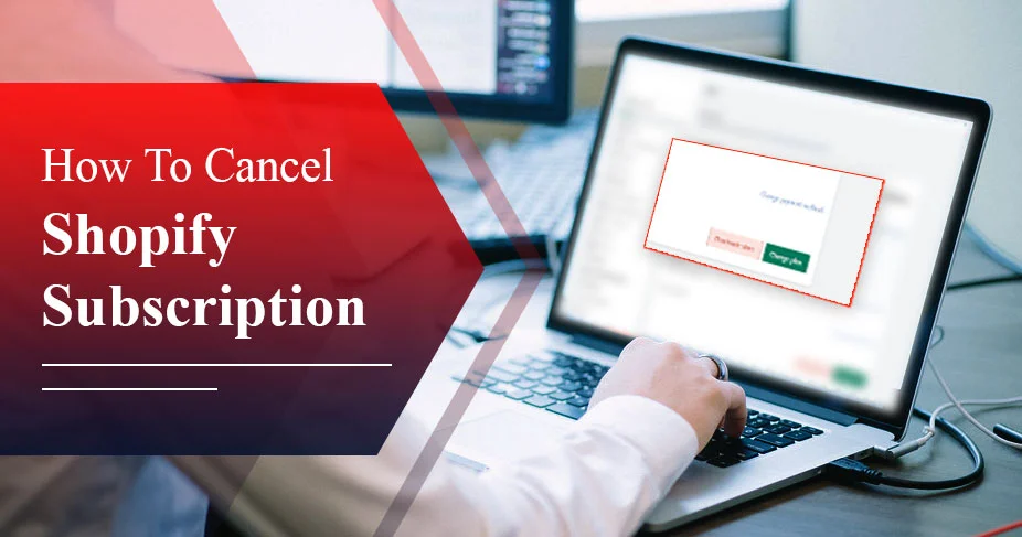 How To Cancel Shopify Subscription